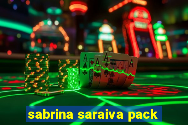 sabrina saraiva pack